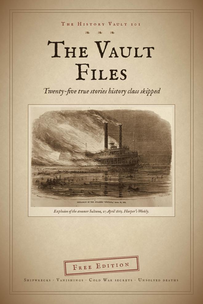 The Vault Files: 25 True Stories History Class Skipped (Free PDF)